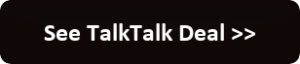 TalkTalk Broadband offers full fibre including 150 Mbps, 500 Mbps, and 900 Mbps.